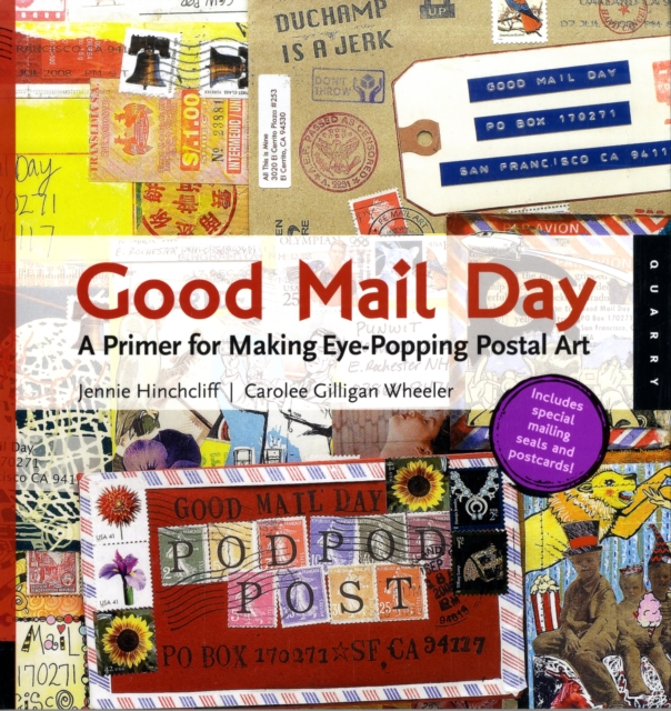 Good Mail Day : A Primer for Making Eye-Popping Postal Art, Paperback / softback Book