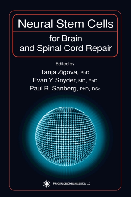 Neural Stem Cells for Brain and Spinal Cord Repair, PDF eBook