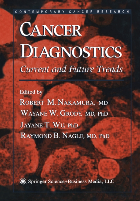 Cancer Diagnostics : Current and Future Trends, PDF eBook
