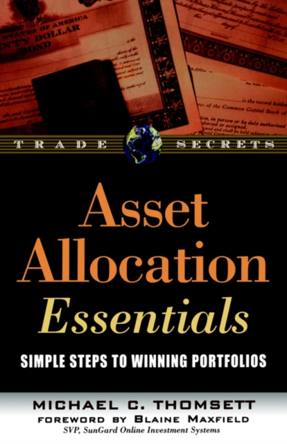 Asset Allocation Essentials : Simple Steps to Winning Portfolios, Paperback Book