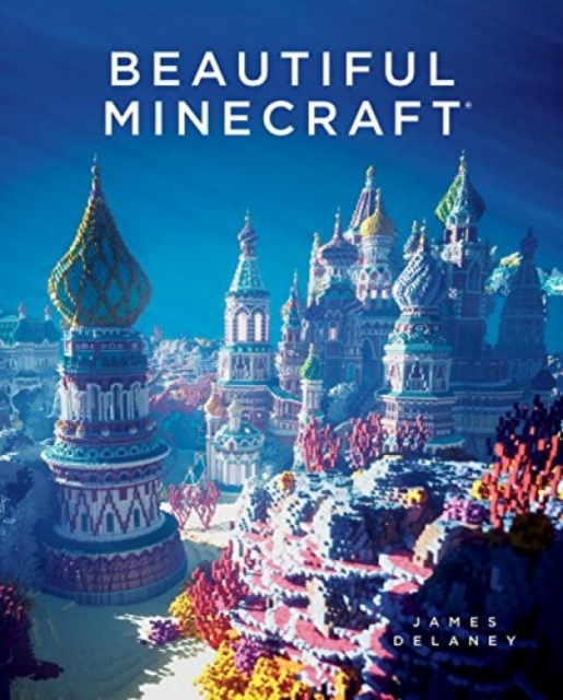 Beautiful Minecraft, Hardback Book
