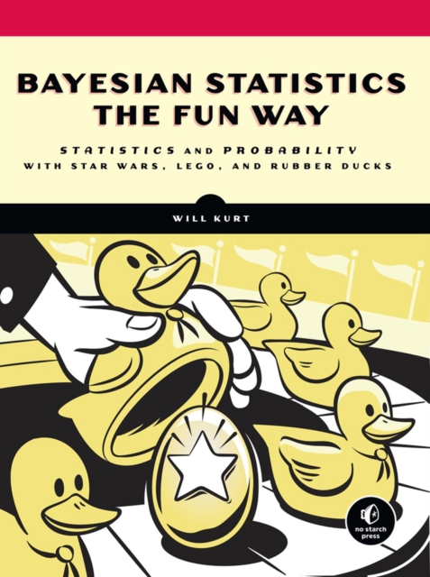 Bayesian Statistics The Fun Way, Paperback / softback Book
