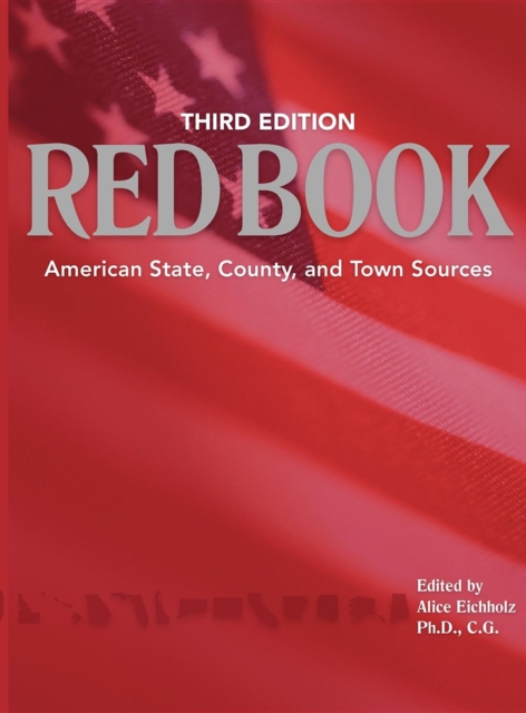 Red Book, 3rd edition : American State, County, and Town Sources; Third Edition, Hardback Book