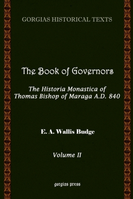 The Book of Governors: The Historia Monastica of Thomas of Marga AD 840 (Vol 2), Hardback Book