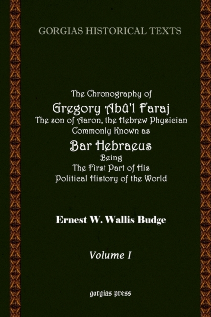 The Chronography of Bar Hebraeus (Vol 1), Hardback Book