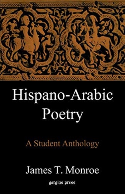 Hispano-Arabic Poetry: A Student Anthology, Paperback / softback Book