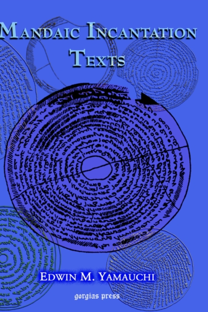 Mandaic Incantation Texts, Hardback Book