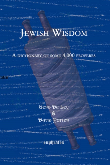 Jewish Wisdom : A dictionary of some 4,000 proverbs, Paperback / softback Book