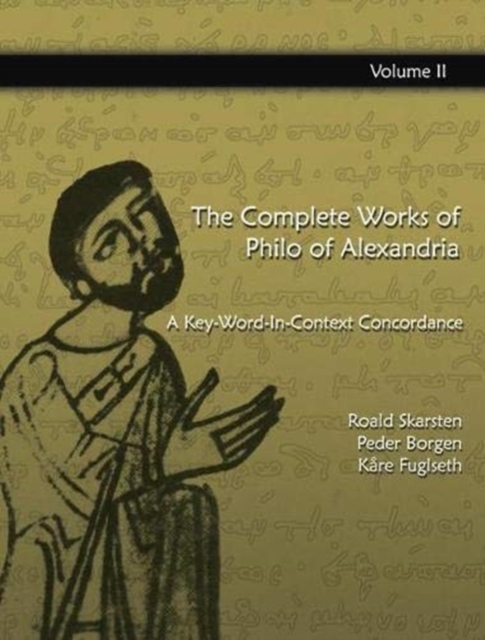 The Complete Works of Philo of Alexandria: A Key-Word-In-Context Concordance (Vol 2), Hardback Book