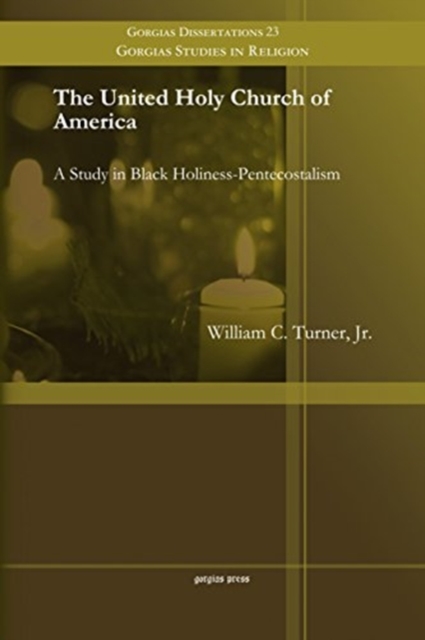 The United Holy Church of America : A Study in Black Holiness-Pentecostalism, Paperback / softback Book