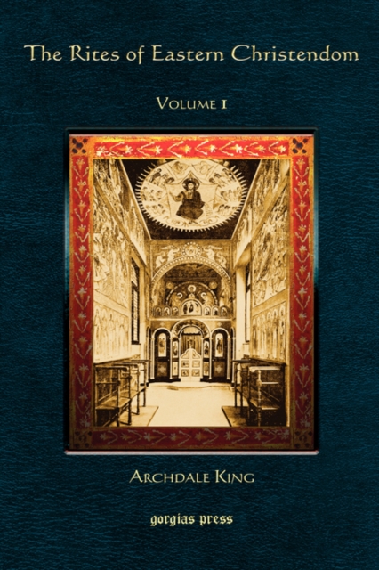 The Rites of Eastern Christendom (Vol 1), Hardback Book
