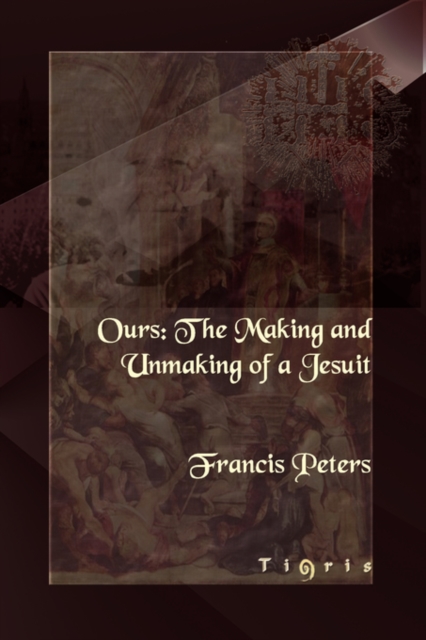 Ours: The Making and Unmaking of a Jesuit, Paperback / softback Book