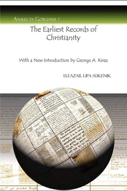 The Earliest Records of Christianity : With a New Introduction by George A. Kiraz, Paperback / softback Book