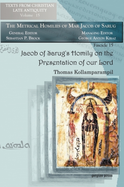 Jacob of Sarug's Homily on the Presentation of our Lord : Metrical Homilies of Mar Jacob of Sarug, Paperback / softback Book