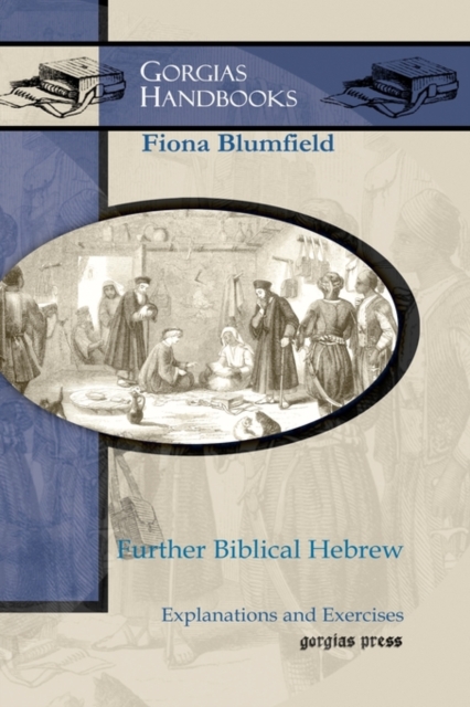 Further Biblical Hebrew : Explanations and Exercises, Hardback Book