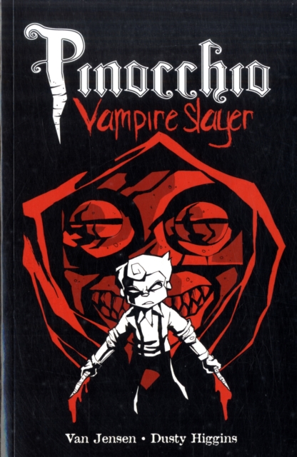 Pinocchio : Vampire Slayer Volume One, Paperback Book