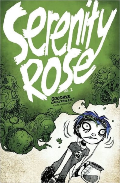 Serenity Rose Volume 2: Goodbye, Crestfallen, Paperback / softback Book