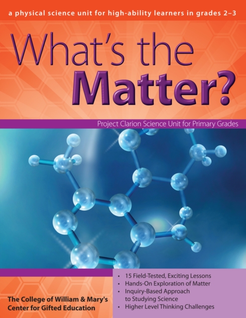 What's the Matter? : A Physical Science Unit for High-Ability Learners in Grades 2-3, Paperback / softback Book