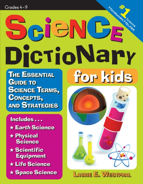 Science Dictionary for Kids : The Essential Guide to Science Terms, Concepts, and Strategies, Paperback / softback Book
