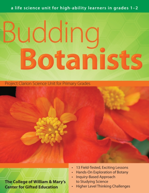 Budding Botanists : A Life Science Unit for High-Ability Learners in Grades 1-2, Paperback / softback Book