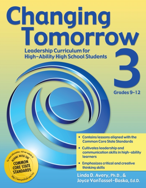 Changing Tomorrow 3 : Leadership Curriculum for High-Ability High School Students (Grades 9-12), Paperback / softback Book