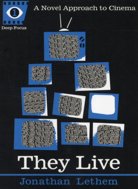 They Live (deep Focus) : A Novel Approach to Cinema, Paperback / softback Book