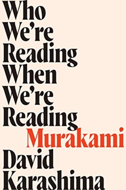 Who We're Reading When We're Reading Murakami, Paperback / softback Book
