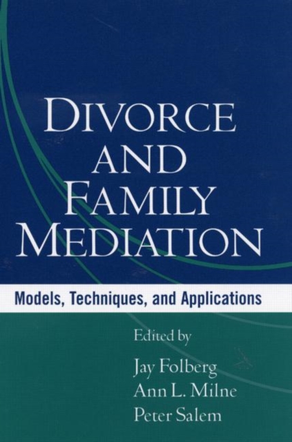 Divorce and Family Mediation : Models, Techniques, and Applications, Hardback Book
