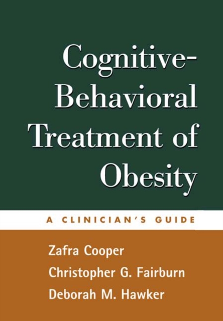 Cognitive-Behavioral Treatment of Obesity : A Clinician's Guide, Paperback Book