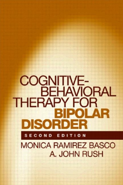 Cognitive-Behavioral Therapy for Bipolar Disorder, Second Edition, Hardback Book