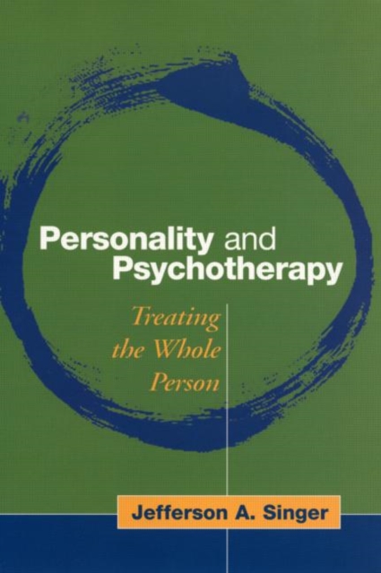 Personality and Psychotherapy : Treating the Whole Person, Hardback Book