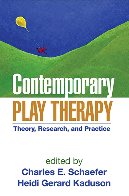 Contemporary Play Therapy : Theory, Research, and Practice, PDF eBook