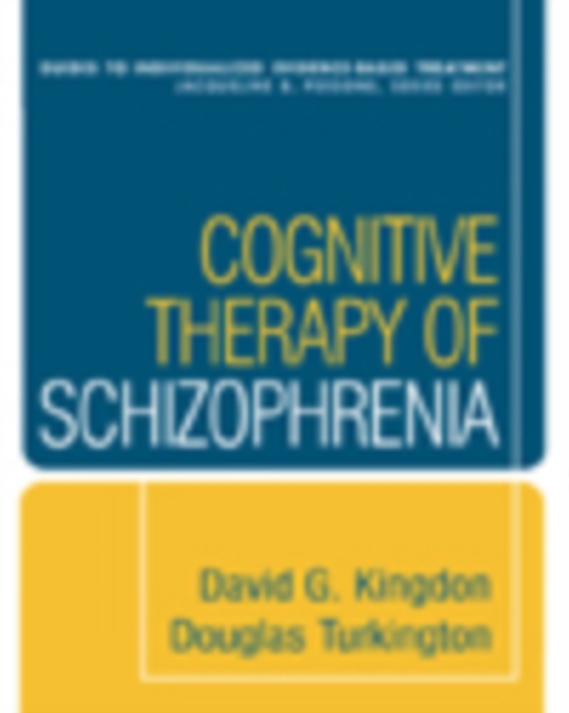 Cognitive Therapy of Schizophrenia, PDF eBook