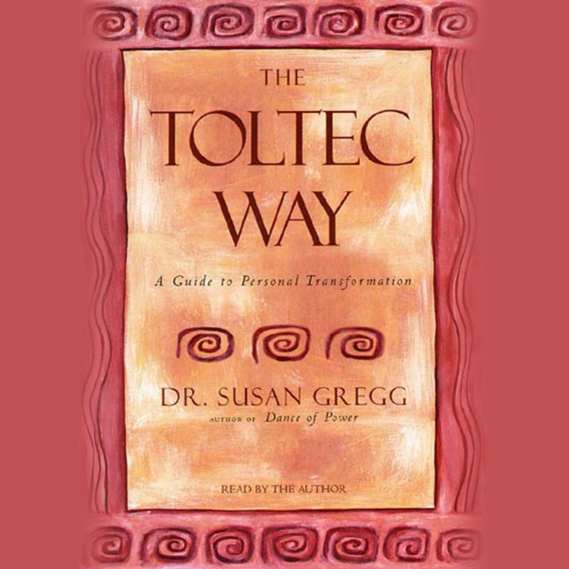 The Toltec Way : A Guide to Personal Transformation, eAudiobook MP3 eaudioBook