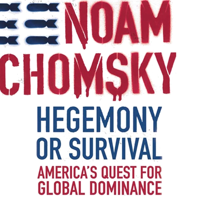 Hegemony or Survival : America's Quest for Global Dominance, eAudiobook MP3 eaudioBook