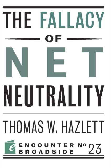 The Fallacy of Net Neutrality, Paperback / softback Book