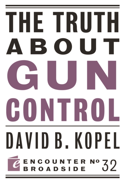 The Truth About Gun Control, Paperback / softback Book