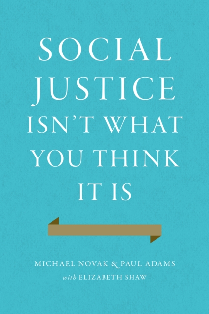 Social Justice Isn't What You Think It Is, EPUB eBook