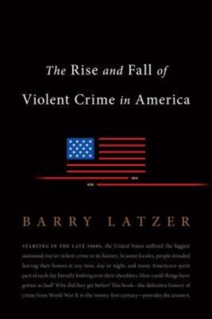 The Rise and Fall of Violent Crime in America, Paperback / softback Book