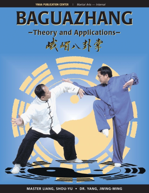 Baguazhang : Theory and Applications, Paperback / softback Book