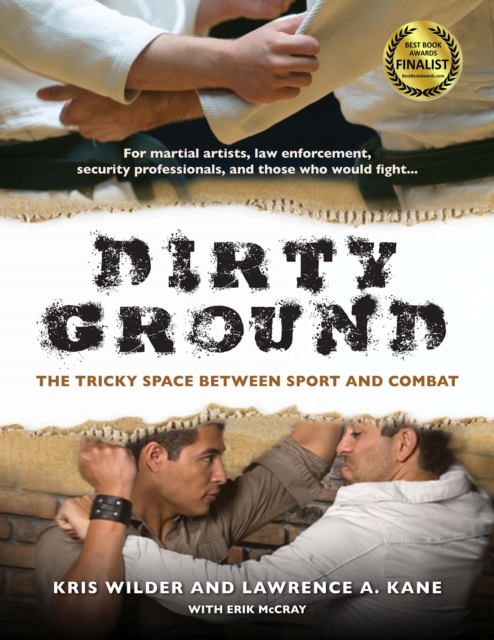 Dirty Ground : The Tricky Space Between Sport and Combat, Paperback / softback Book