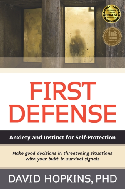 First Defense : Anxiety and Instinct for Self Protection, Paperback / softback Book