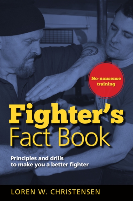 Fighter's Fact Book 1 : Principles and Drills to Make You a Better Fighter, Paperback / softback Book