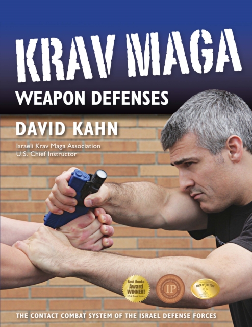 Krav Maga Weapon Defenses : The Contact Combat System of the Israel Defense Forces, Hardback Book