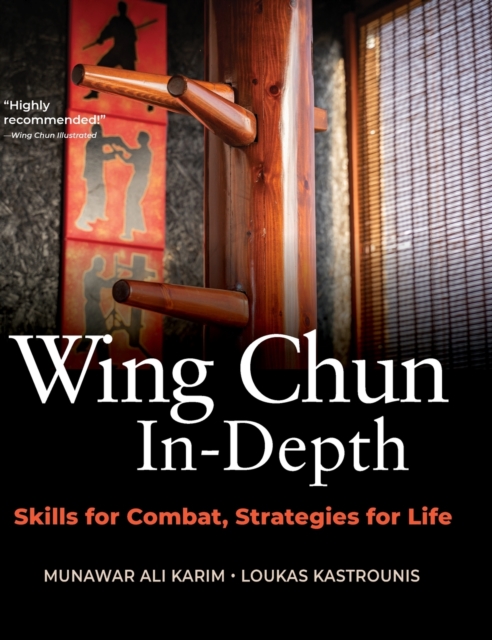 Wing Chun In-Depth : Skills for Combat, Strategies for Life, Hardback Book