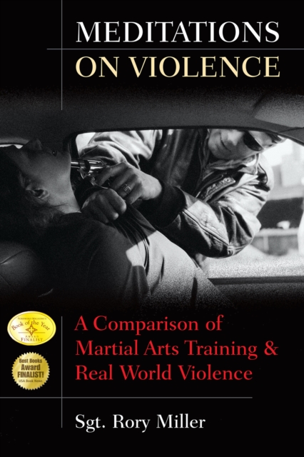 Meditations on Violence : A Comparison of Martial Arts Training and Real World Violence, Hardback Book