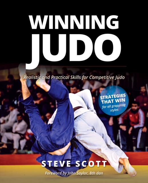 Winning Judo : Realistic and Practical Skills for Competitive Judo, Hardback Book