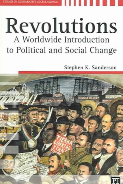 Revolutions : A Worldwide Introduction to Political and Social Change, Paperback / softback Book