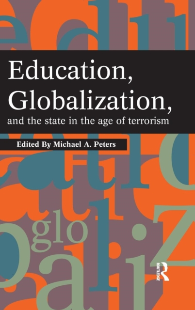 Education, Globalization and the State in the Age of Terrorism, Hardback Book