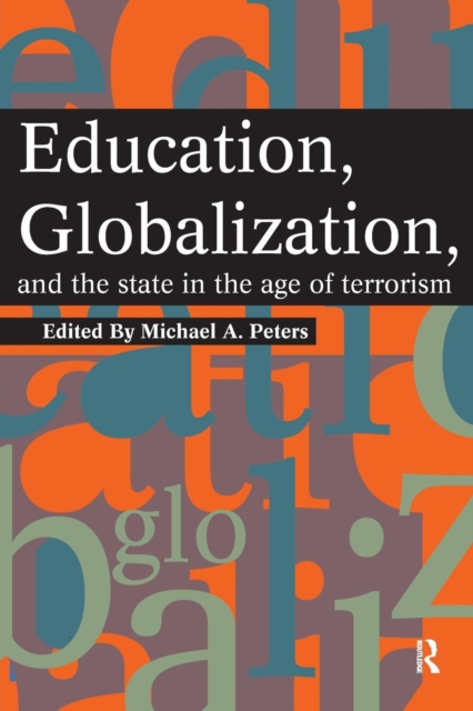 Education, Globalization and the State in the Age of Terrorism, Paperback / softback Book